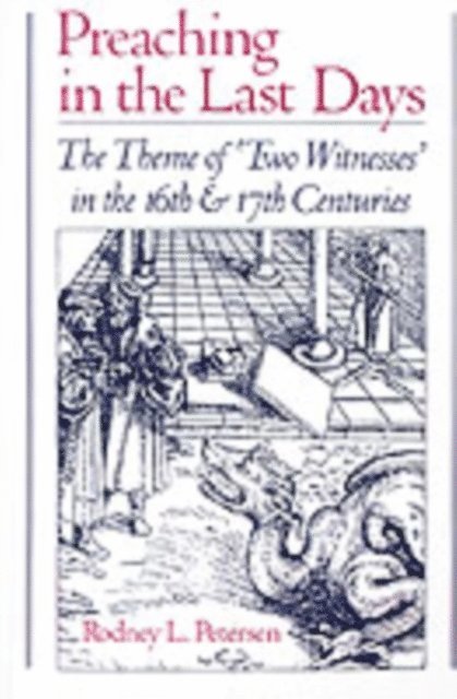 Rodney L. Petersen - Preaching in the Last Days, E-bok