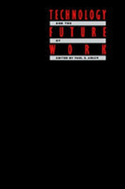 Paul S. Adler - Technology and the Future of Work, E-bok