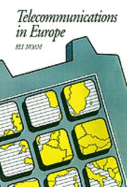 Eli Noam - Telecommunications in Europe, E-bok