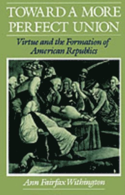 Ann Fairfax Withington - Toward a More Perfect Union, E-bok. Tillgänglighet: Lägg i varukorg