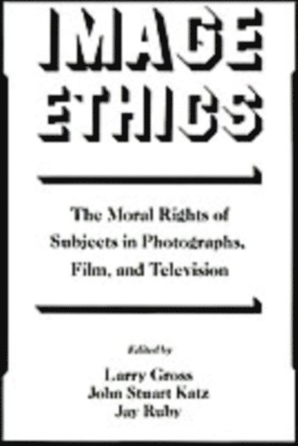 Jay Ruby, John Stuart Katz, Larry Gross - Image Ethics, E-bok