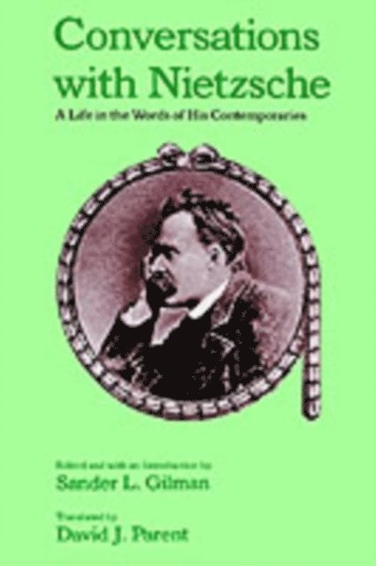 David J. Parent, Sander L. Gilman - Conversations with Nietzsche, E-bok