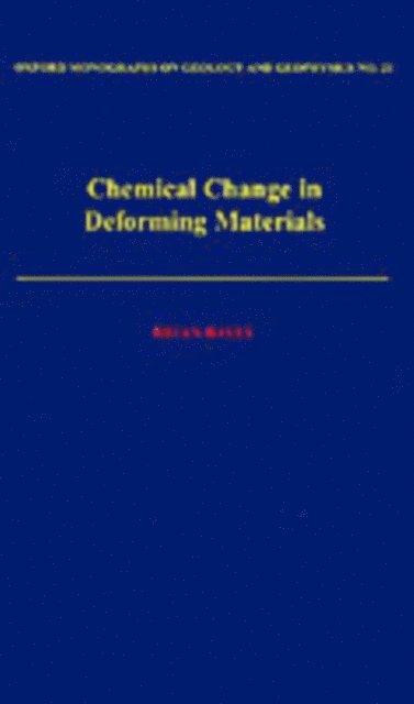 Brian Bayly - Chemical Change in Deforming Materials, E-bok