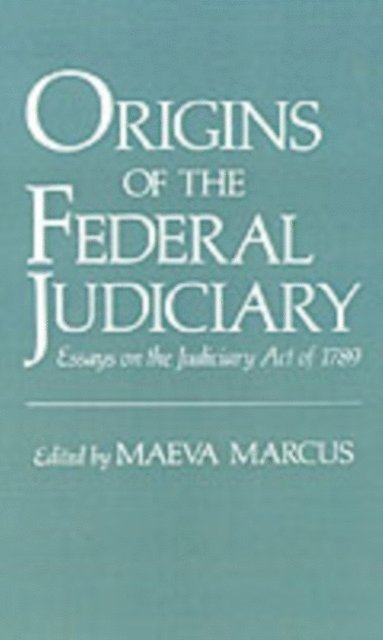 Maeva Marcus - Origins of the Federal Judiciary, E-bok