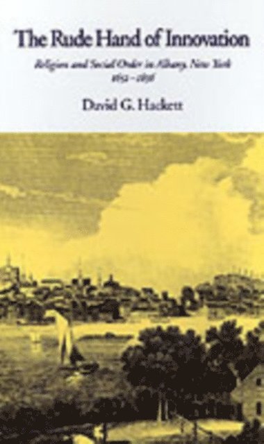 David G. Hackett - Rude Hand of Innovation, E-bok
