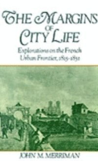 John M. Merriman - Margins of City Life, E-bok
