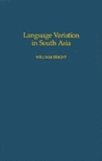 William Bright - Language Variation in South Asia, E-bok