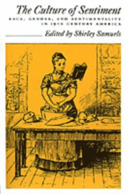 Shirley Samuels - Culture of Sentiment, E-bok