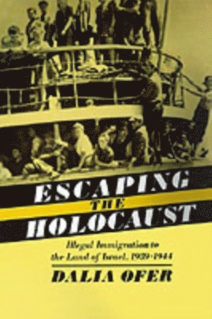 Dalia Ofer - Escaping the Holocaust, E-bok