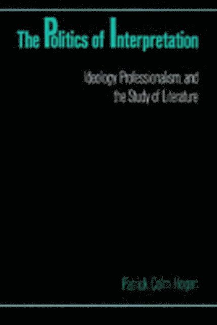Patrick Colm Hogan - Politics of Interpretation, E-bok