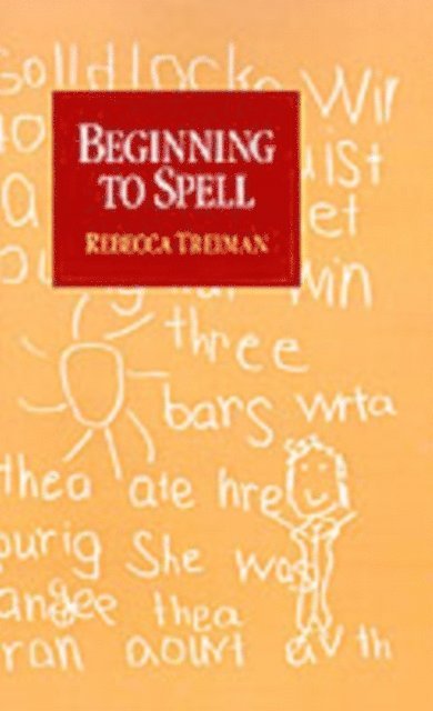 Rebecca Treiman - Beginning to Spell, E-bok