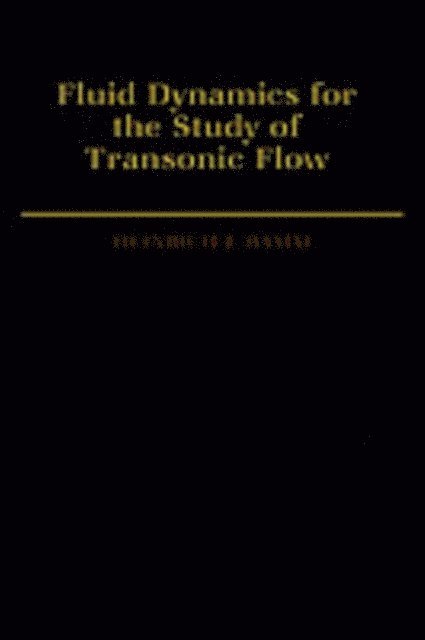 Heinrich J. Ramm - Fluid Dynamics for the Study of Transonic Flow, E-bok