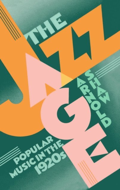 Arnold Shaw - Jazz Age, E-bok