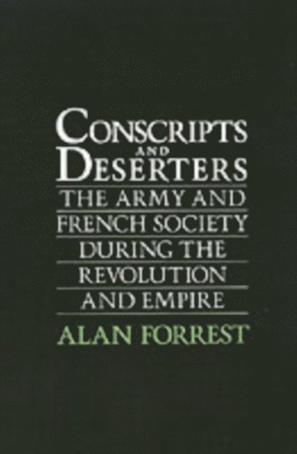 Alan Forrest - Conscripts and Deserters, E-bok