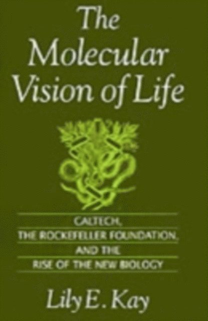 Lily E. Kay - Molecular Vision of Life, E-bok