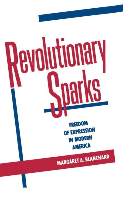 Margaret A. Blanchard - Revolutionary Sparks, E-bok