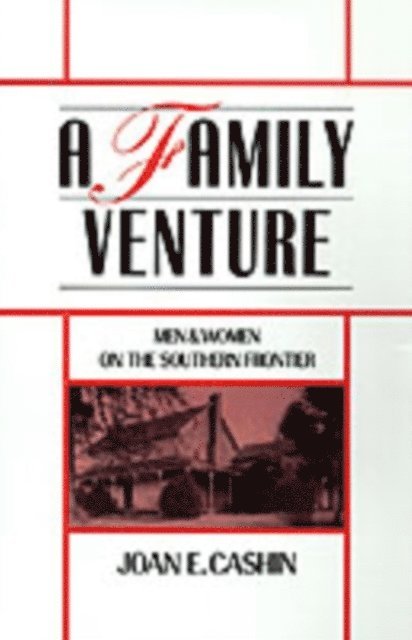 Joan E. Cashin - Family Venture, E-bok
