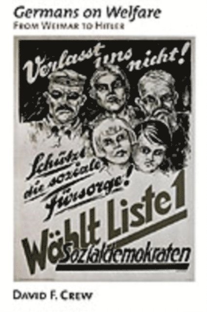 David F. Crew - Germans on Welfare, E-bok