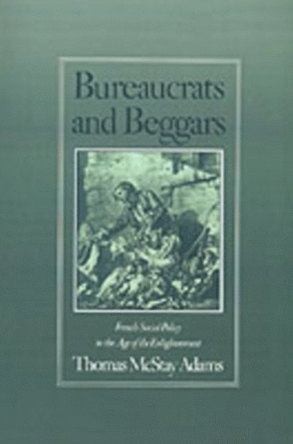 Thomas McStay Adams - Bureaucrats and Beggars, E-bok
