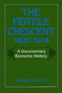 Charles Issawi - Fertile Crescent, 1800-1914, E-bok