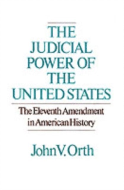 John V. Orth - Judicial Power of the United States, E-bok