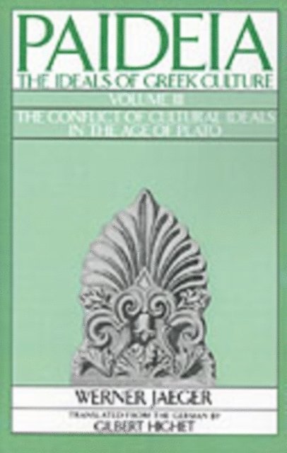 Gilbert Highet, Werner Jaeger - Paideia: The Ideals of Greek Culture, E-bok
