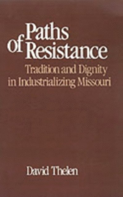 David R. Thelen - Paths of Resistance, E-bok