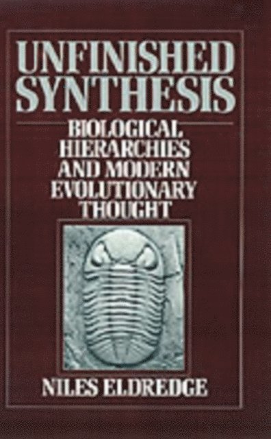 Niles Eldredge - Unfinished Synthesis, E-bok