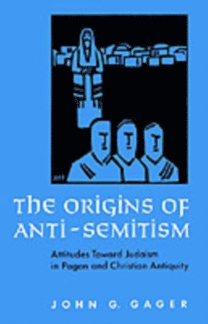 John G. Gager - Origins of Anti-Semitism, E-bok