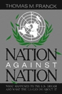 Thomas M. Franck - Nation Against Nation, E-bok