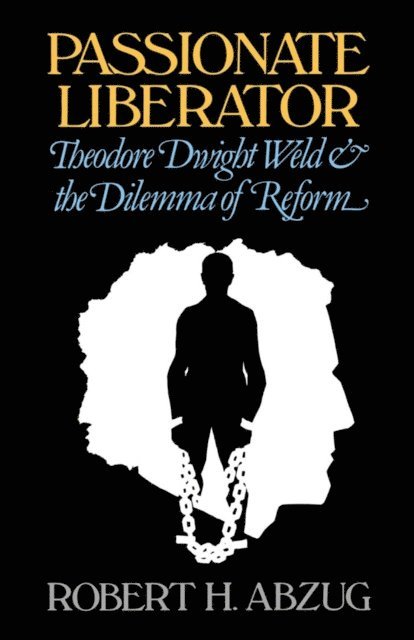 Robert H. Abzug - Passionate Liberator, E-bok