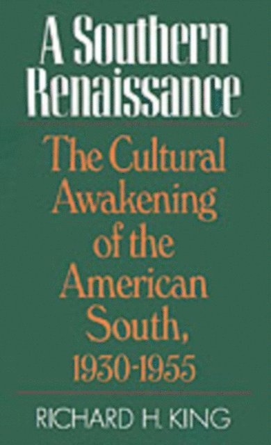 Richard H. King - Southern Renaissance, E-bok