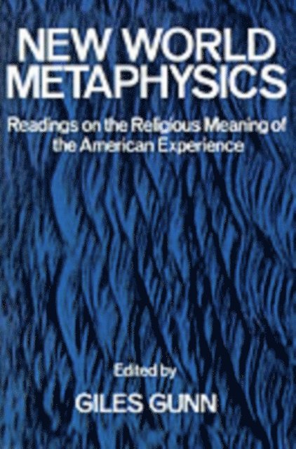 Giles Gunn - New World Metaphysics, E-bok