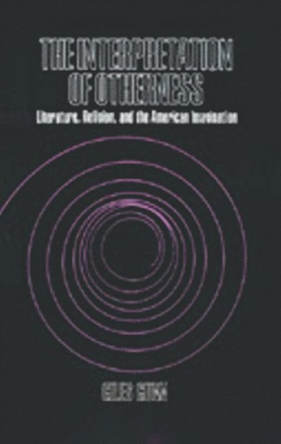 Giles Gunn - Interpretation of Otherness, E-bok