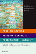 Problem Solving, Decision Making, and Professional Judgment