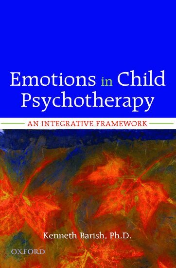 Kenneth Barish - Emotions in Child Psychotherapy, Inbunden. Tillgänglighet: Lägg i varukorg