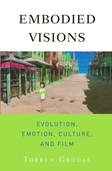 Torben Grodal - Embodied Visions, Inbunden. Tillgänglighet: Lägg i varukorg