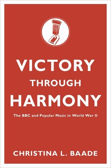 Christina L. Baade - Victory through Harmony, Inbunden. Tillgänglighet: Lägg i varukorg