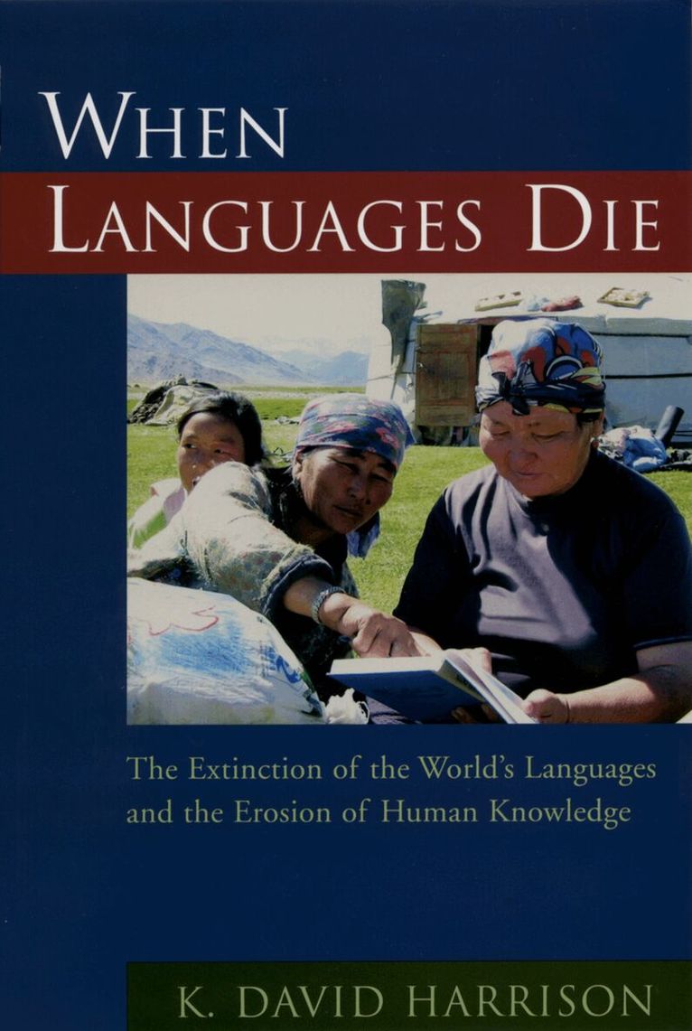 K. David Harrison - When Languages Die, Häftad