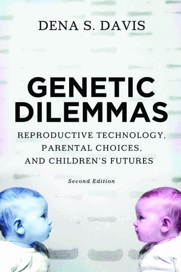 Dena Davis - Genetic Dilemmas, Häftad. Tillgänglighet: Lägg i varukorg