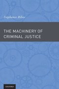 The Machinery of Criminal Justice