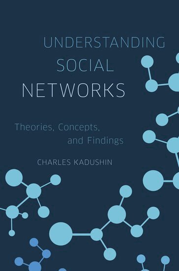 Charles Kadushin - Understanding Social Networks, Häftad