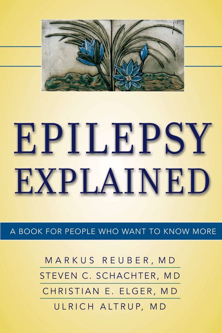 Markus Reuber MD, PHD, MRCP, Christian E Elger MD, PHD, MRCP, Steven C Schachter MD, Ulrich MD Altrup - Epilepsy Explained, Häftad. Tillgänglighet: Lägg i varukorg