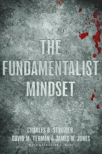 The Fundamentalist Mindset