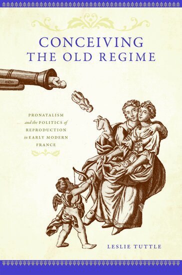 Leslie Tuttle - Conceiving the Old Regime, Inbunden. Tillgänglighet: Lägg i varukorg