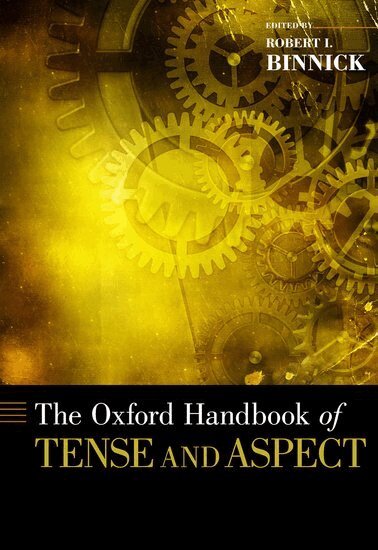 BINNICK, Robert I. Binnick - The Oxford Handbook of Tense and Aspect, Inbunden