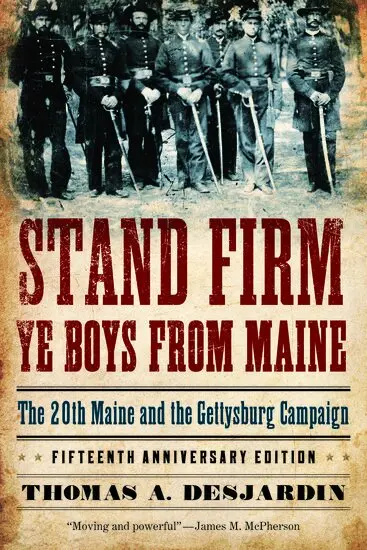Thomas A. Desjardin - Stand Firm Ye Boys from Maine, Häftad. Tillgänglighet: Lägg i varukorg