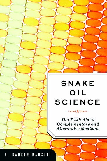 R. Barker Bausell Ph.D. - Snake Oil Science, Häftad. Tillgänglighet: Lägg i varukorg