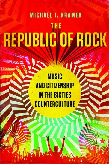 Michael J. Kramer - The Republic of Rock, Inbunden. Tillgänglighet: Lägg i varukorg
