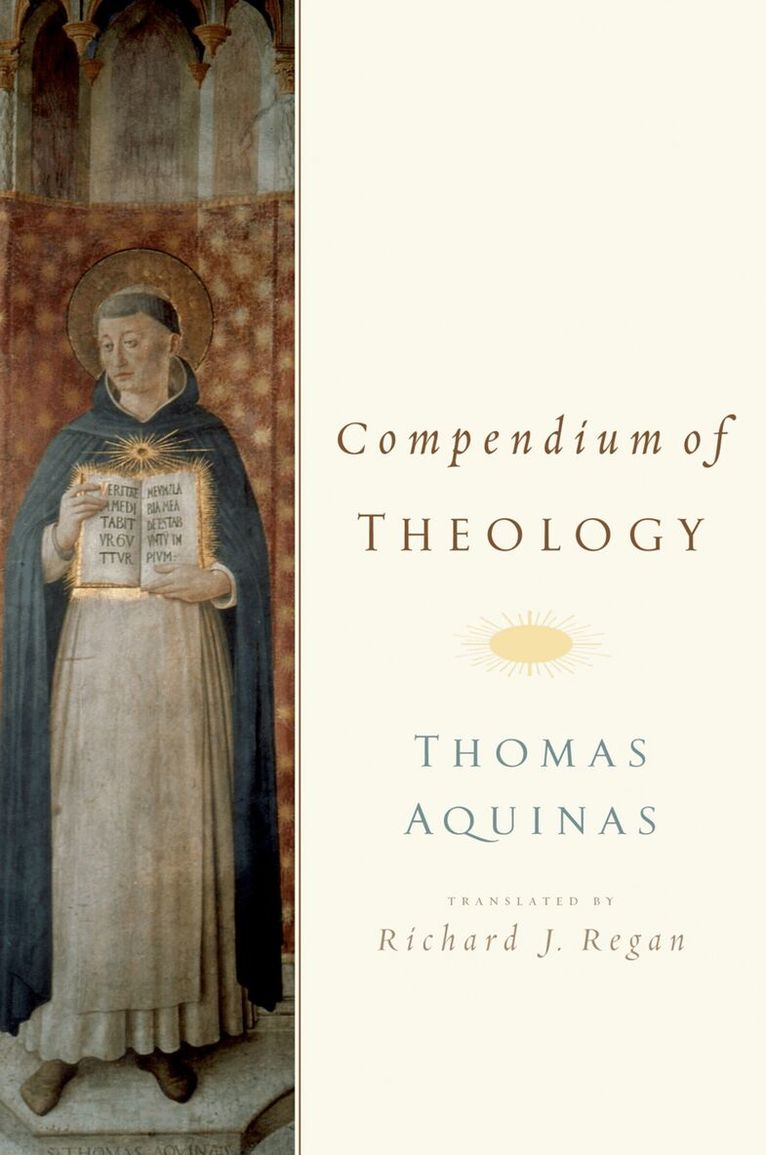 Richard J Regan - Compendium of Theology By Thomas Aquinas, Häftad